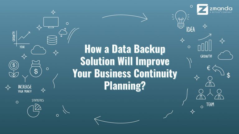 How a Data Backup Solution Will Improve Your Business Continuity Planning?