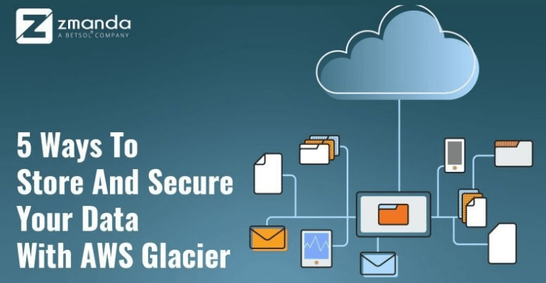 Secure Your Data With Amazon Glacier | Zmanda