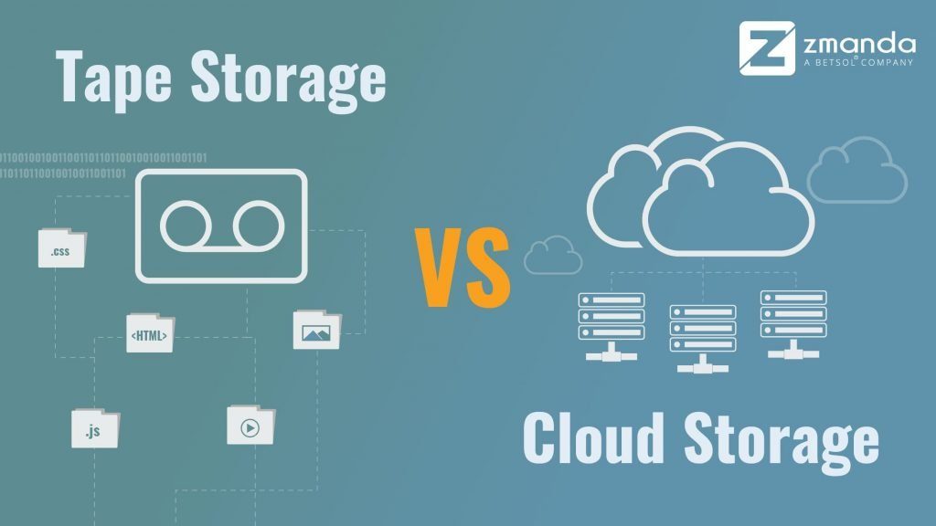 Tape Storage vs. Cloud Storage Advantages & Disadvantages Zmanda