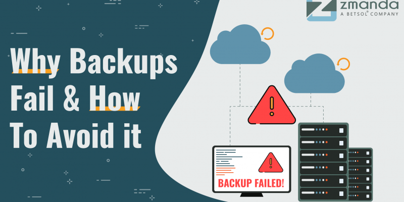 Why-backups-fail-and-how-to-avoid-it