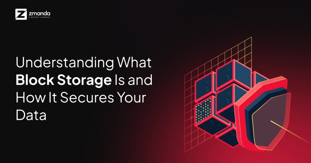Understanding what block storage is and how it secures your data