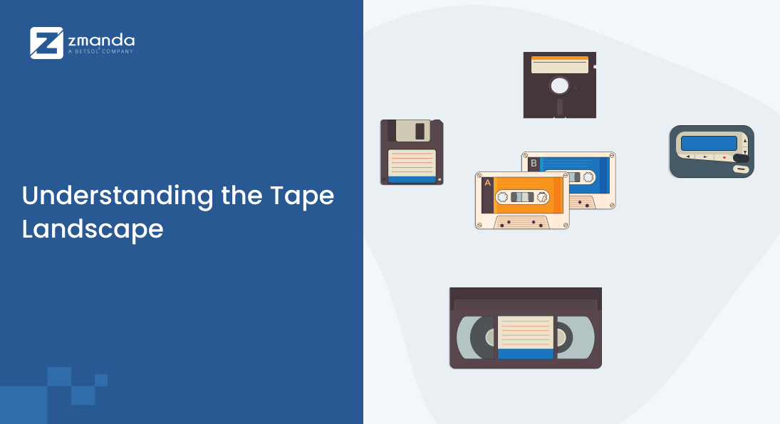 Understanding the tape landscape banner | Zmanda