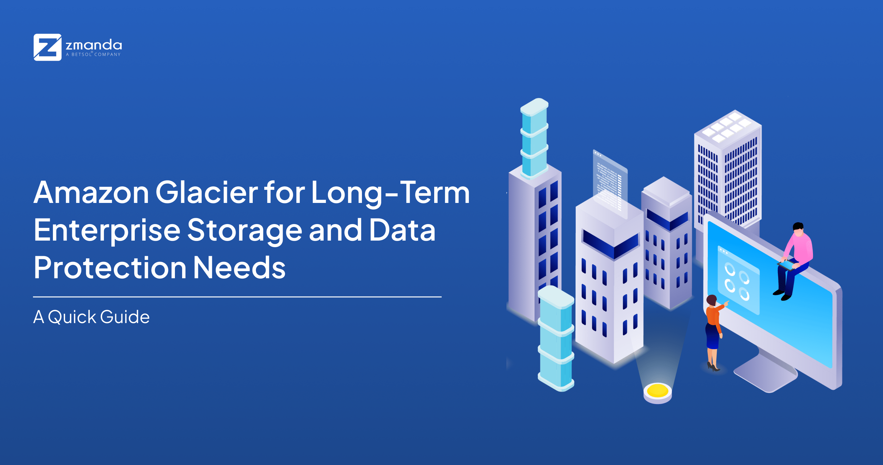 Exploring Amazon Glacier Key Features and Benefits with Zmanda EBR