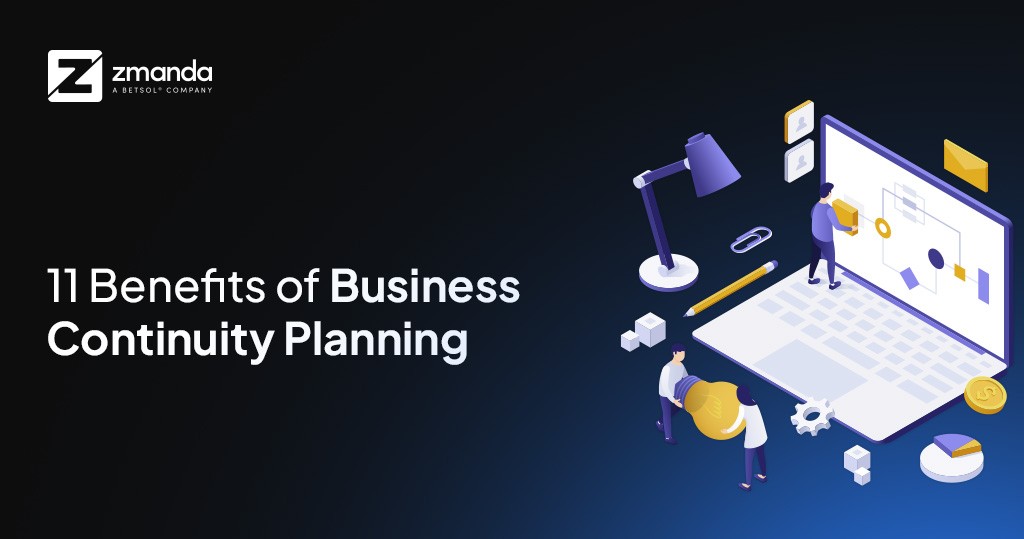 11 Benefits of Business Continuity Planning