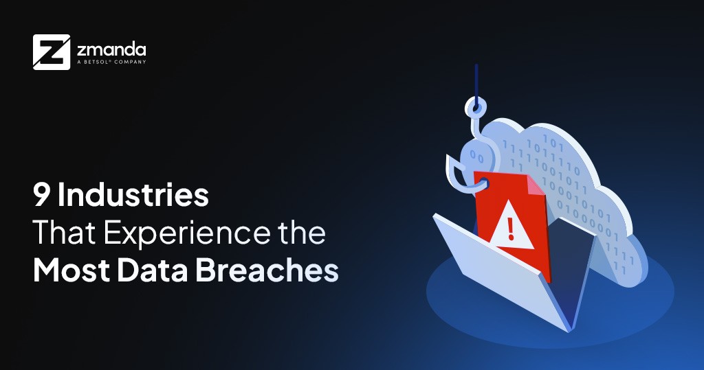 9 industries that experience the most data breaches