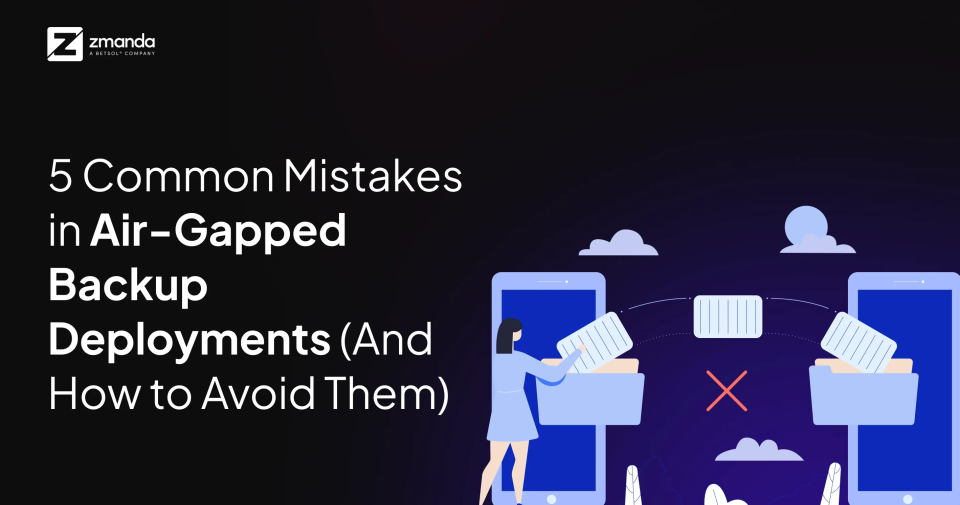 Air Gap Backup Best Practices | Zmanda Pro Featured Image