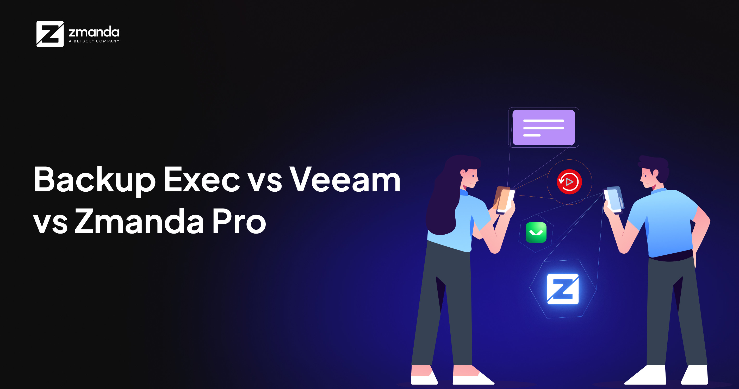 Backup Exec vs Veeam vs Zmanda Pro