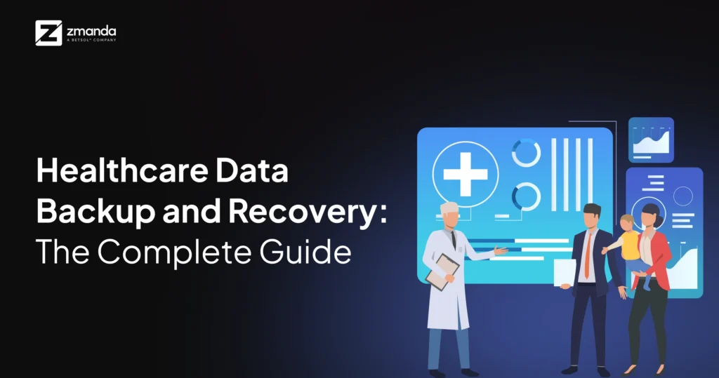 Healthcare-Data-Backup-and-Recovery_-The-Complete-Guide