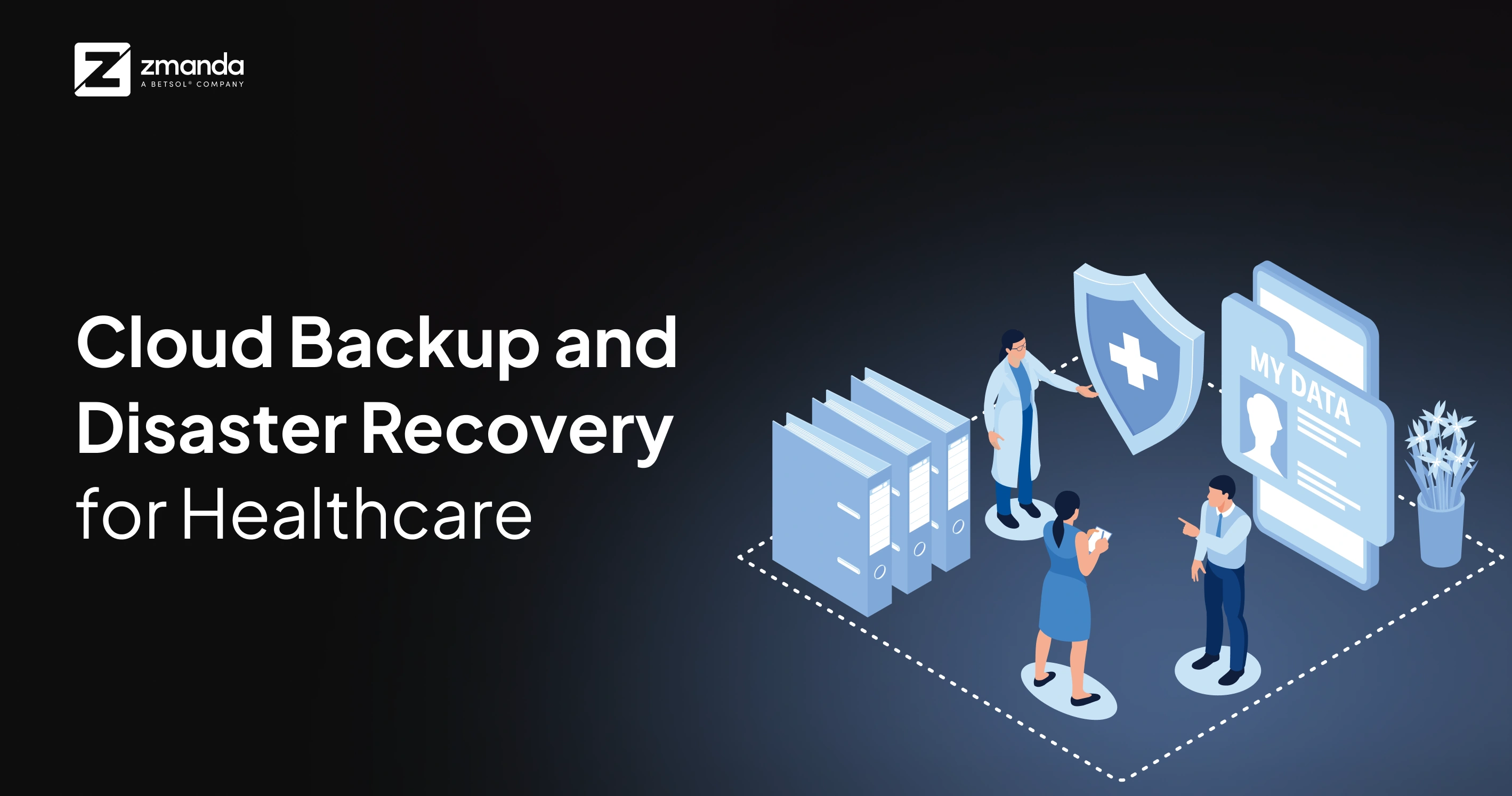 Cloud Backup and Disaster Recovery for Healthcare