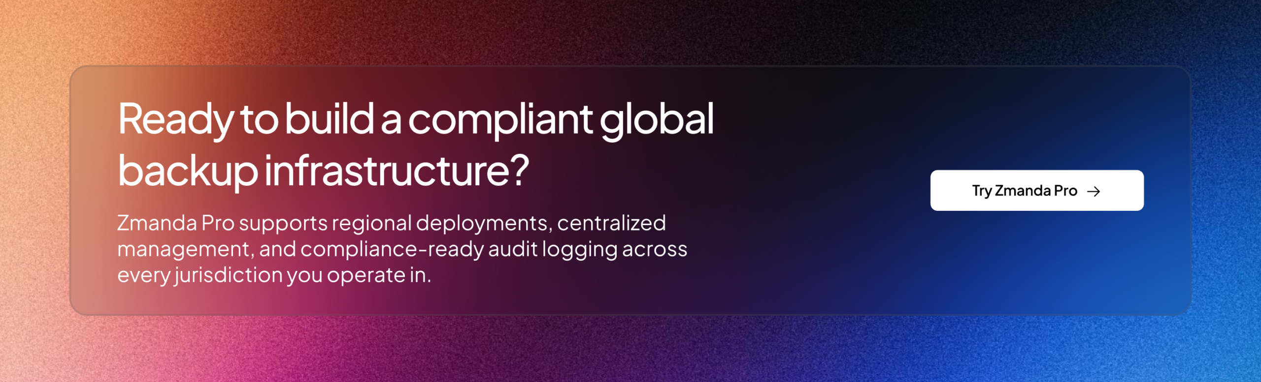 global backup compliance | Zmanda Pro CTA