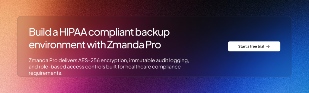 HIPAA backup compliance | Zmanda Pro CTA